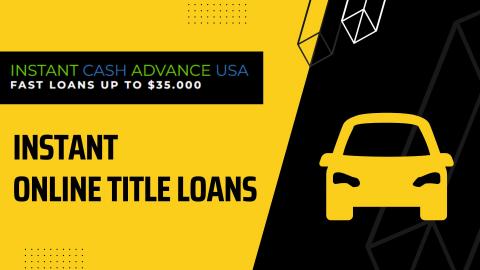 Instant Online Title Loans